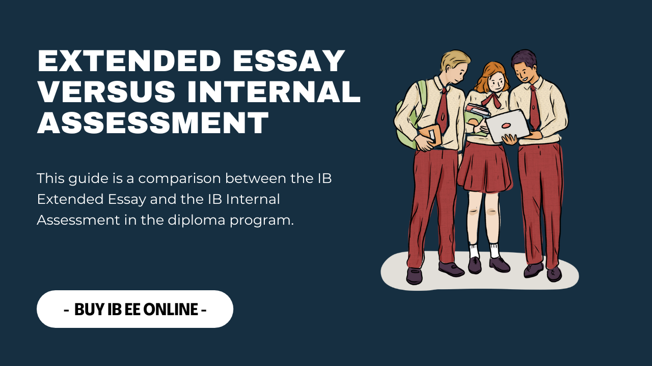 Extended Essay vs Internal Assessment